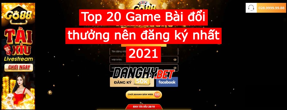 top 20 game bài đổi thưởng uy tín nên đăng ký nhất 2021